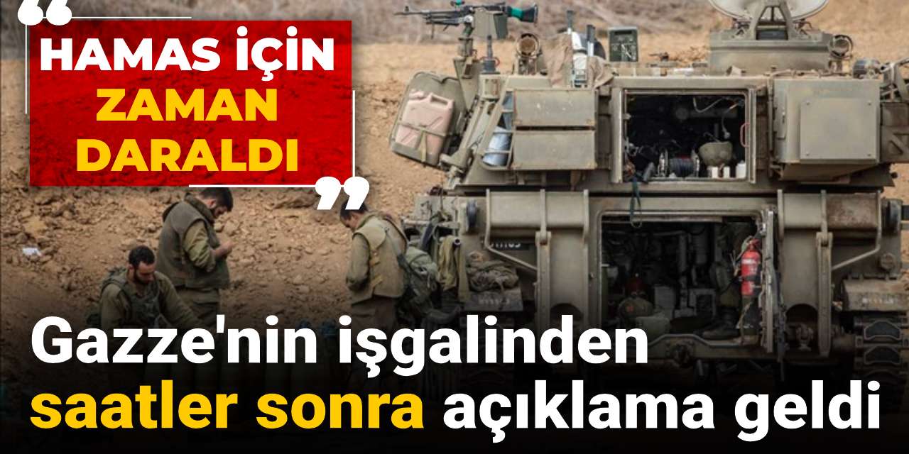 hamas icin zaman daraldi gazze isgalinden saatler sonra aciklama geldi cWbu8RN2
