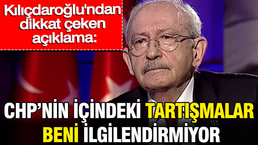 Kilicdaroglundan dikkat ceken aciklama chpnin icindeki tartismalar beni ilgilendirmiyor g7TmVnru